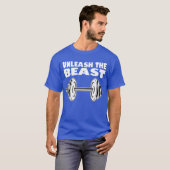 T-shirt Unleash the Beast Show what youre made of funny (Devant entier)