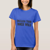 T-shirt Unleash Your Inner Wild (Devant)