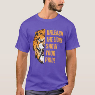 T-shirt Unleashhe Lions Show Your Pride Apparel funny