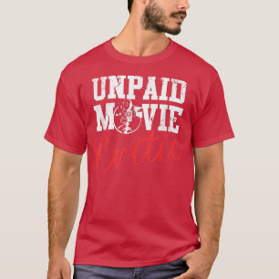 T-shirt Unpaid movie critic family movie night film