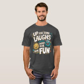 T-shirt Up for Some Laughs, Down for Some Fun (Devant entier)