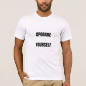 T-shirt Upgrade YourselfT-Shirt (Devant)
