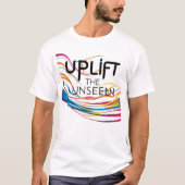T-shirt "Uplift the Unseen - Empower Change T-shirt" (Devant)