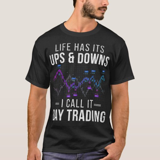 T-shirt Ups et Downs Stock Day Trader Forex Trader (Devant)