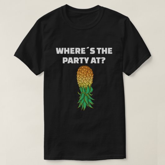 T-shirt Upside Down Pineapple Où est la fête à (Design devant)