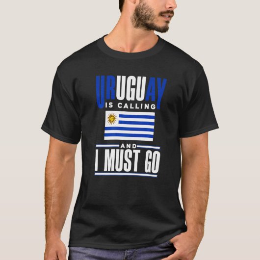T-shirt Uruguay Uruguayan Uruguay Is Calling And I Must Go (Devant)