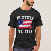 T-shirt US Citoyenneté EST 2022 Fière immigrante Américain (Devant)