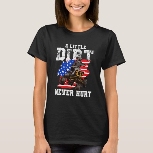 T-shirt US Flag Quad ATV  A Little Dirt Never Hurt (Devant)