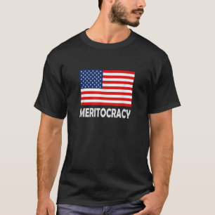 T-shirt USA American Flag Meritocracy 4 juillet Patriotiqu