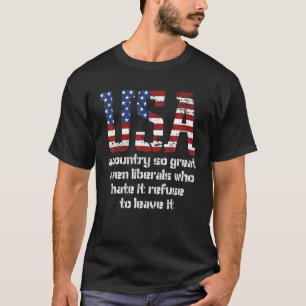 T-shirt USA Si grand même les libéraux qui ne le détestent
