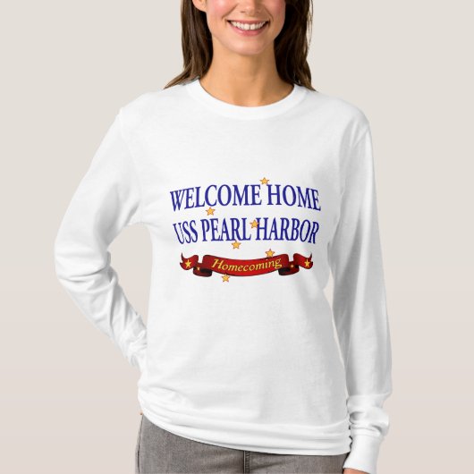 T-shirt USS Pearl Harbor à la maison bienvenu (Devant)