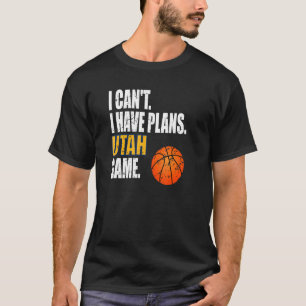 T-shirt Utah Basketball Je Ne Peux Pas J'Ai Des Plans Utah