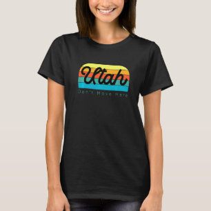 T-shirt Utah ne bouge pas ici