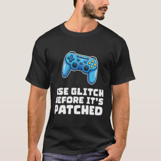 T-shirt Utiliser Glitch Avant Qu'Il Ne Soit Joué - Règles
