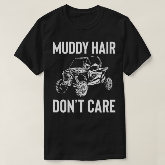T-shirt UTV Gift Muddy Hair Don't SS SSV Gift  (Design devant)