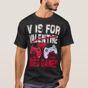 T-shirt V Est Pour Jeux Vidéos Funny Valentines Joueur de