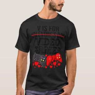 T-shirt V Est Pour Jeux Vidéos Funny Valentines Joueur Jou