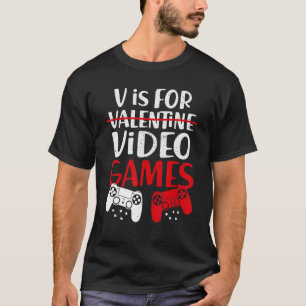 T-shirt V Est Pour Jeux Vidéos Funny Valentines Joueur Jou