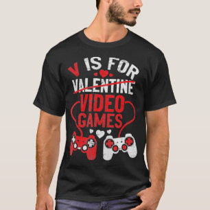 T-shirt V Est Pour Jeux Vidéos Funny Valentines Joueur Jou