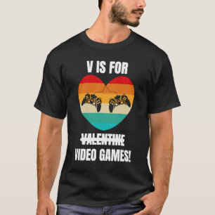 T-shirt V est pour Jeux Vidéos Saint Valentin pour les jou