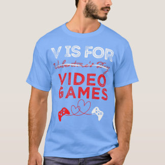 T-shirt V est pour les jeux vidéo Cadeau de la Saint-Valen