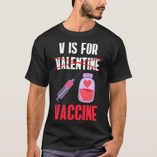 T-shirt V est pour Valentine Vaccine Pro Vaccine Shot (Devant)