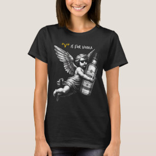 T-shirt V est pour Vodka Cupidon est stupide et ivre Anti