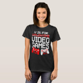 T-shirt V Is For Video Games Funny Valentines Gamer Love (Devant entier)