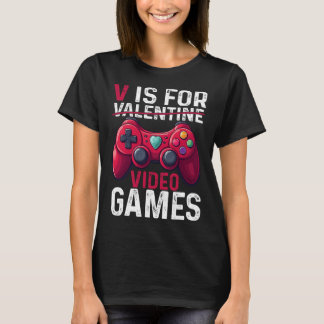 T-shirt V Is For Video Games Valentine Gamer Valentines Da