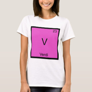 T-shirt V - Verdi Chemise drôle Symbole Élément Chimique T