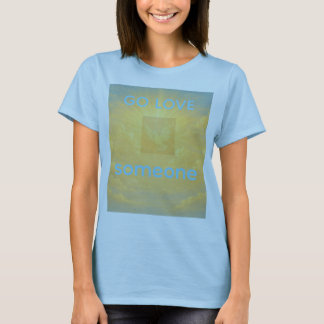 T-shirt « Va aimer quelqu'un »