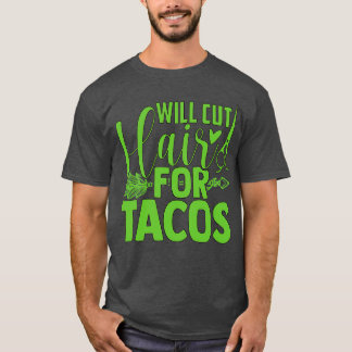 T-shirt Va Couper Les Cheveux Pour Les Tacos