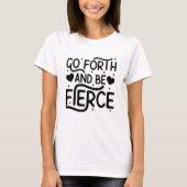 T-shirt Va et sois féroce (Devant)