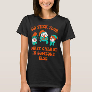 T-shirt Va Tirer Ta Carotte Sale Dans Quelqu'Un D'Autre