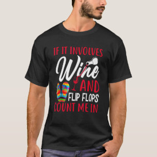 T-shirt Vacances D'Été Si Impliquent Vin Et Tongs Cie