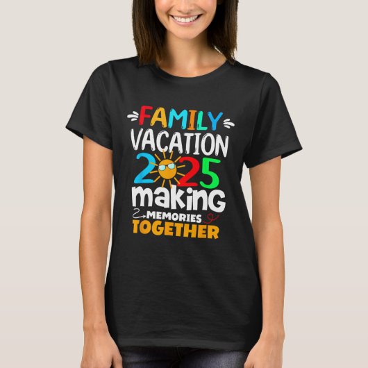 T-shirt Vacances en famille 2025 Voyage amusant Faire des (Devant)