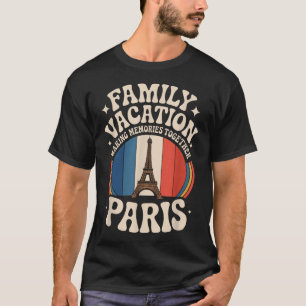 T-shirt Vacances en famille France Paris Tour Eiffel Voyag