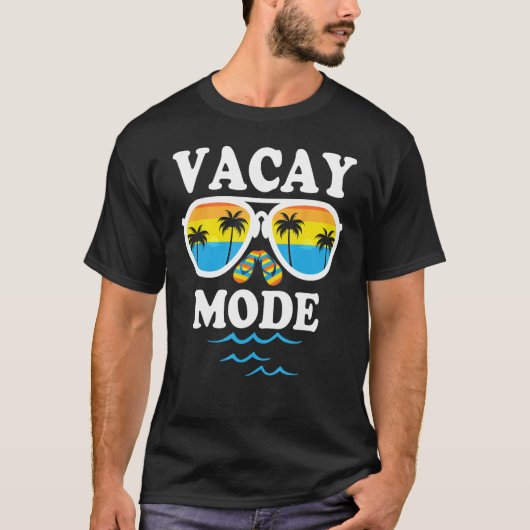 T-shirt Vacay Mode  For Summer Cruise Holiday Vacation Get (Devant)