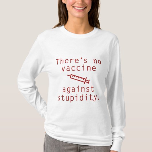 T-shirt Vaccin Contre La Stupidité (Devant)