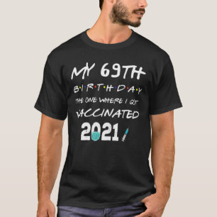 T-shirt Vaccin Vaccin 69 Ans 69E Anniversaire Vacciné-Cade