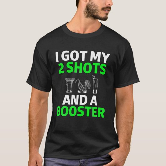 T-shirt Vaccination Drôle J'Ai Mes Deux Tirs Et Un Booster (Devant)