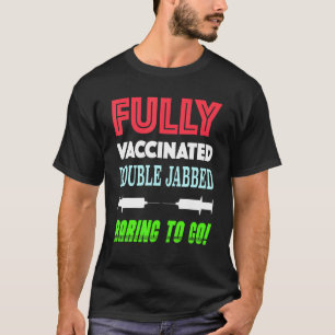 T-shirt Vaccination Entièrement Vaccinée Hommes Femmes