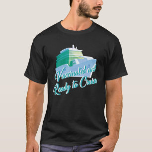 T-shirt Vaccination Et Prêt À Croisière Pro