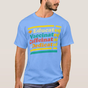 T-shirt Vacciné éduqué Caféiné Dédié Rétro