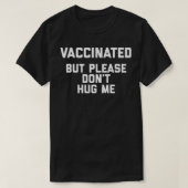 T-shirt Vacciné mais s'il vous plaît ne me serrez pas dans (Design devant)