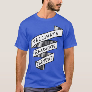 T-shirt Vacciner Éradiquer Prévenir la santé publique 2