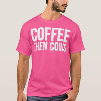 T-shirt Vache Amant Drôle Cadeau Drôle Café Puis Vaches
