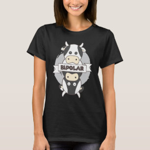 T-shirt Vache bipolaire Je suis conscient de la maladie me