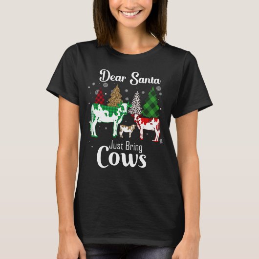 T-shirt Vache de Noël drôle Cher Père Noël viens juste app (Devant)