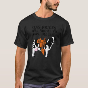 T-shirt Vache drôle Les prix de l'essence vont bientôt me